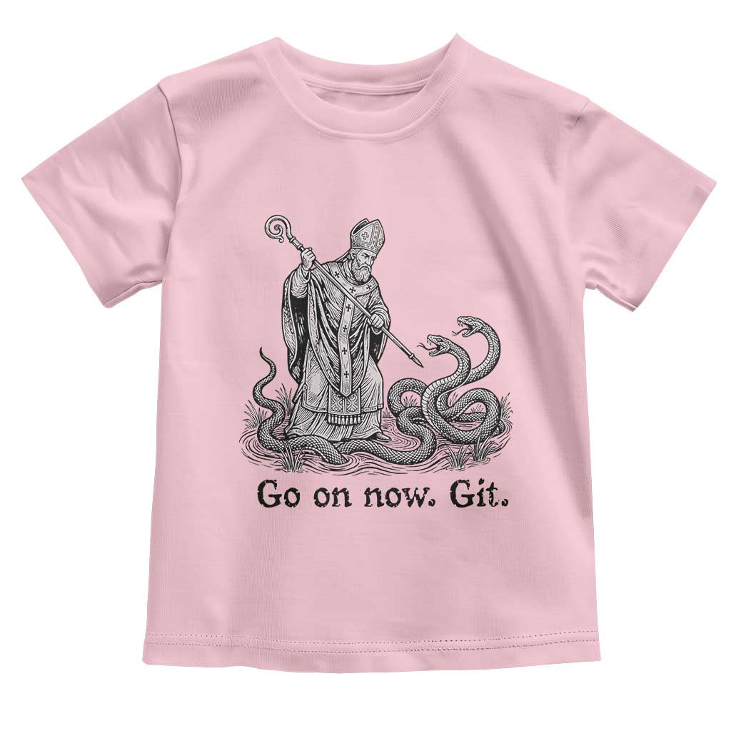 Go On Now Git Funny Saint Patrick Banishing Snakes Toddler T Shirt Irish History Humor St Patricks Day TS02 Light Pink Print Your Wear