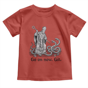 Go On Now Git Funny Saint Patrick Banishing Snakes Toddler T Shirt Irish History Humor St Patricks Day TS02 Red Print Your Wear