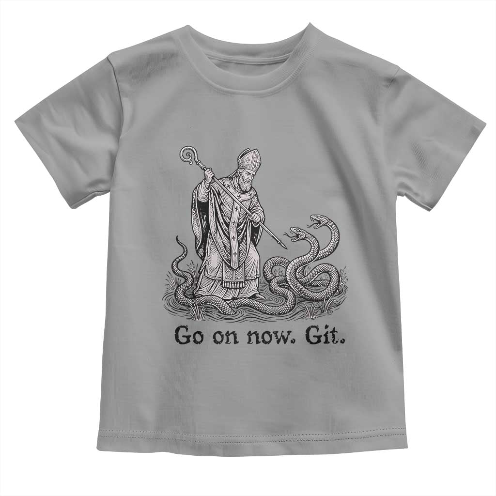 Go On Now Git Funny Saint Patrick Banishing Snakes Toddler T Shirt Irish History Humor St Patricks Day TS02 Sport Gray Print Your Wear