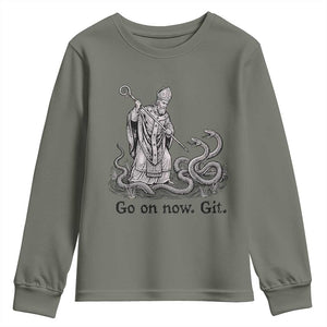 Go On Now Git Funny Saint Patrick Banishing Snakes Youth Sweatshirt Irish History Humor St Patricks Day TS02 Military Green Print Your Wear