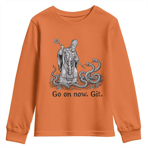 Go On Now Git Funny Saint Patrick Banishing Snakes Youth Sweatshirt Irish History Humor St Patricks Day TS02 Orange Print Your Wear