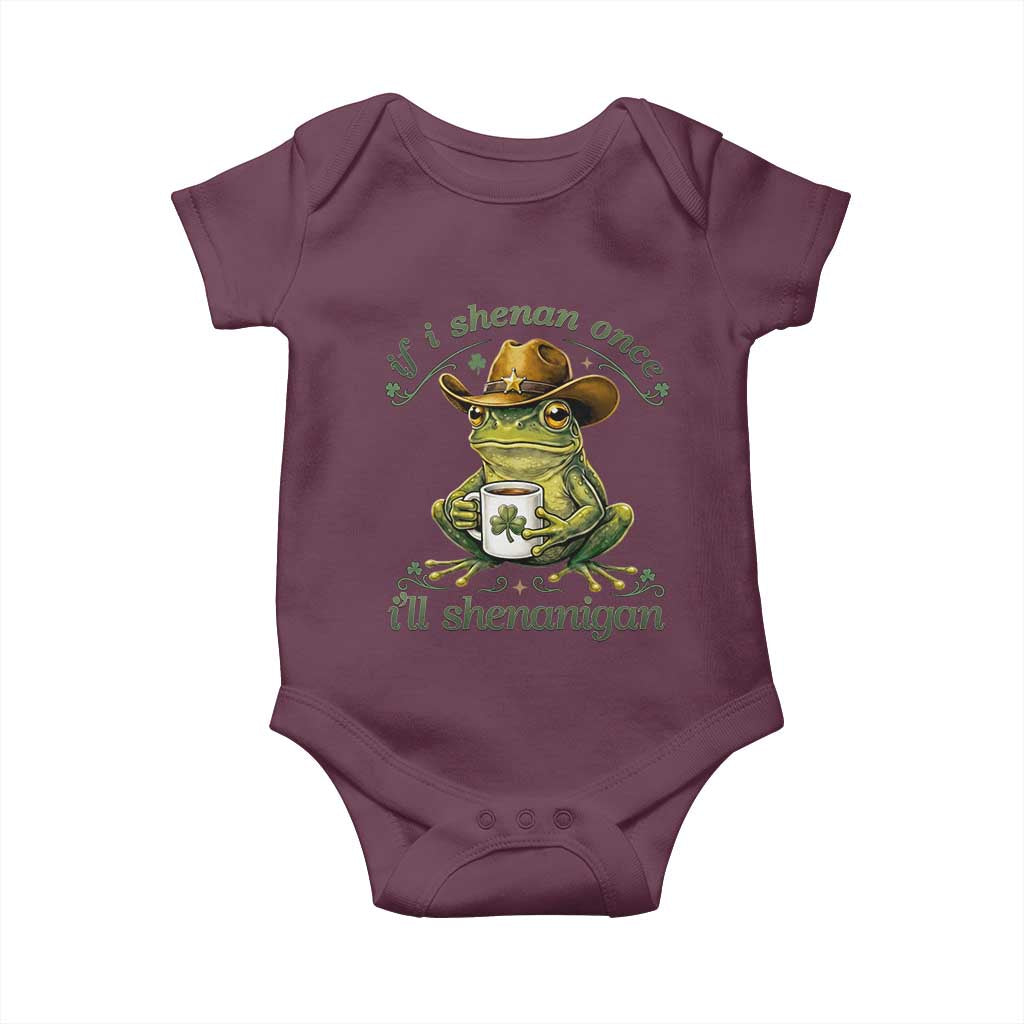 If I Shenan Once I Will Shenanigan Funny Frog Cowboy Baby Onesie St Patricks Day Shenanigans Humor TS02 Maroon Print Your Wear