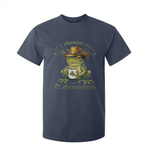 If I Shenan Once I Will Shenanigan Funny Frog Cowboy T Shirt For Kid St Patricks Day Shenanigans Humor TS02 Navy Print Your Wear