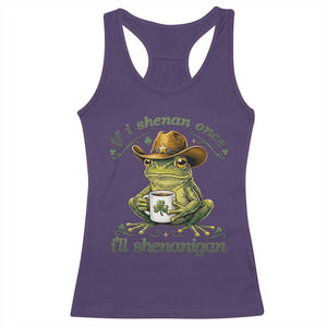 If I Shenan Once I Will Shenanigan Funny Frog Cowboy Racerback Tank Top St Patricks Day Shenanigans Humor TS02 Purple Print Your Wear