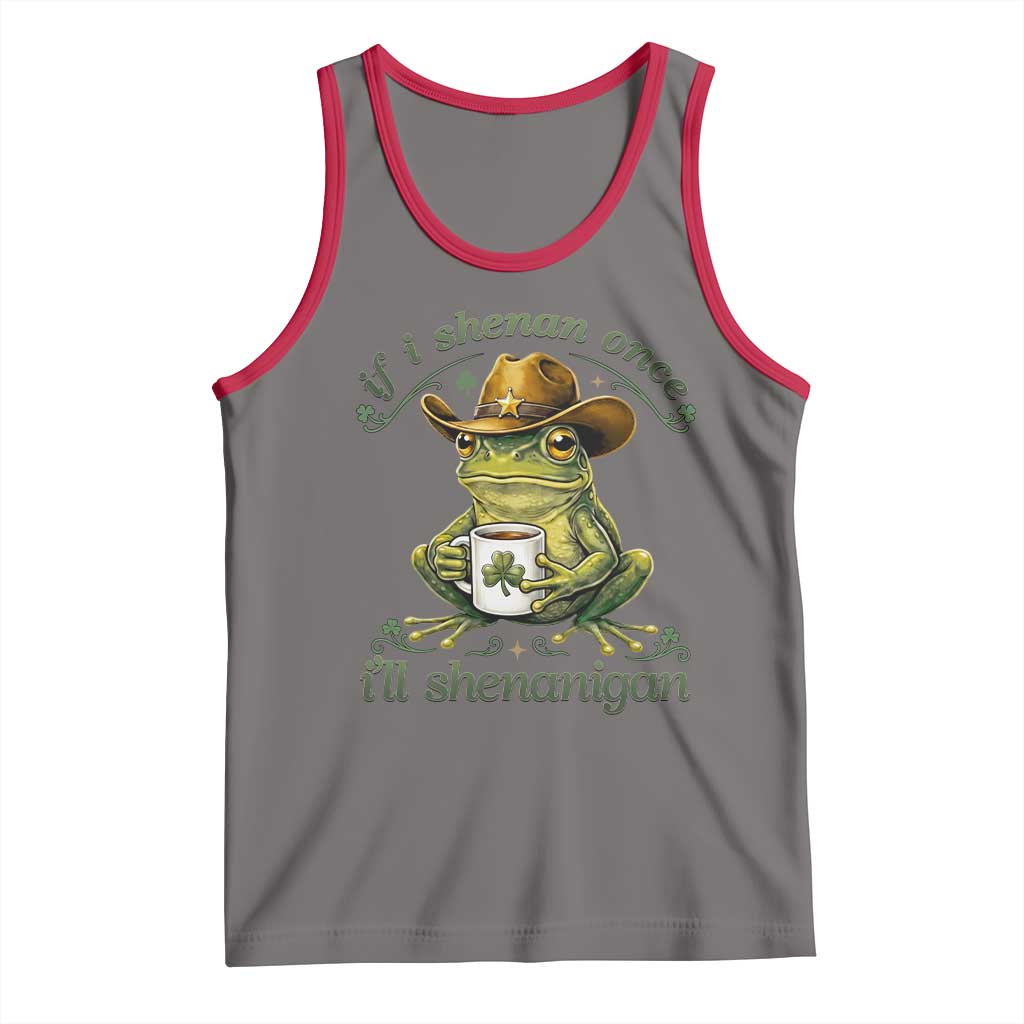 If I Shenan Once I Will Shenanigan Funny Frog Cowboy Tank Top St Patricks Day Shenanigans Humor TS02 Deep Heather Red Print Your Wear