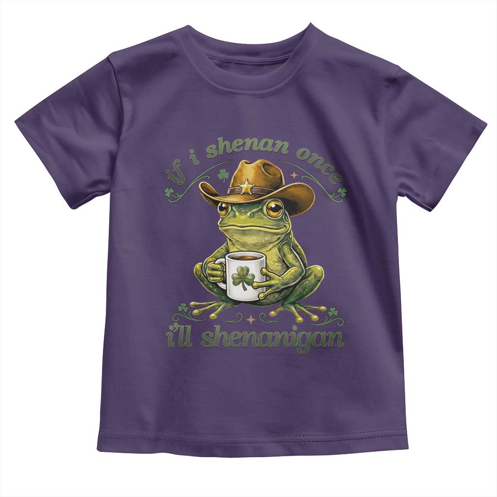 If I Shenan Once I Will Shenanigan Funny Frog Cowboy Toddler T Shirt St Patricks Day Shenanigans Humor TS02 Purple Print Your Wear