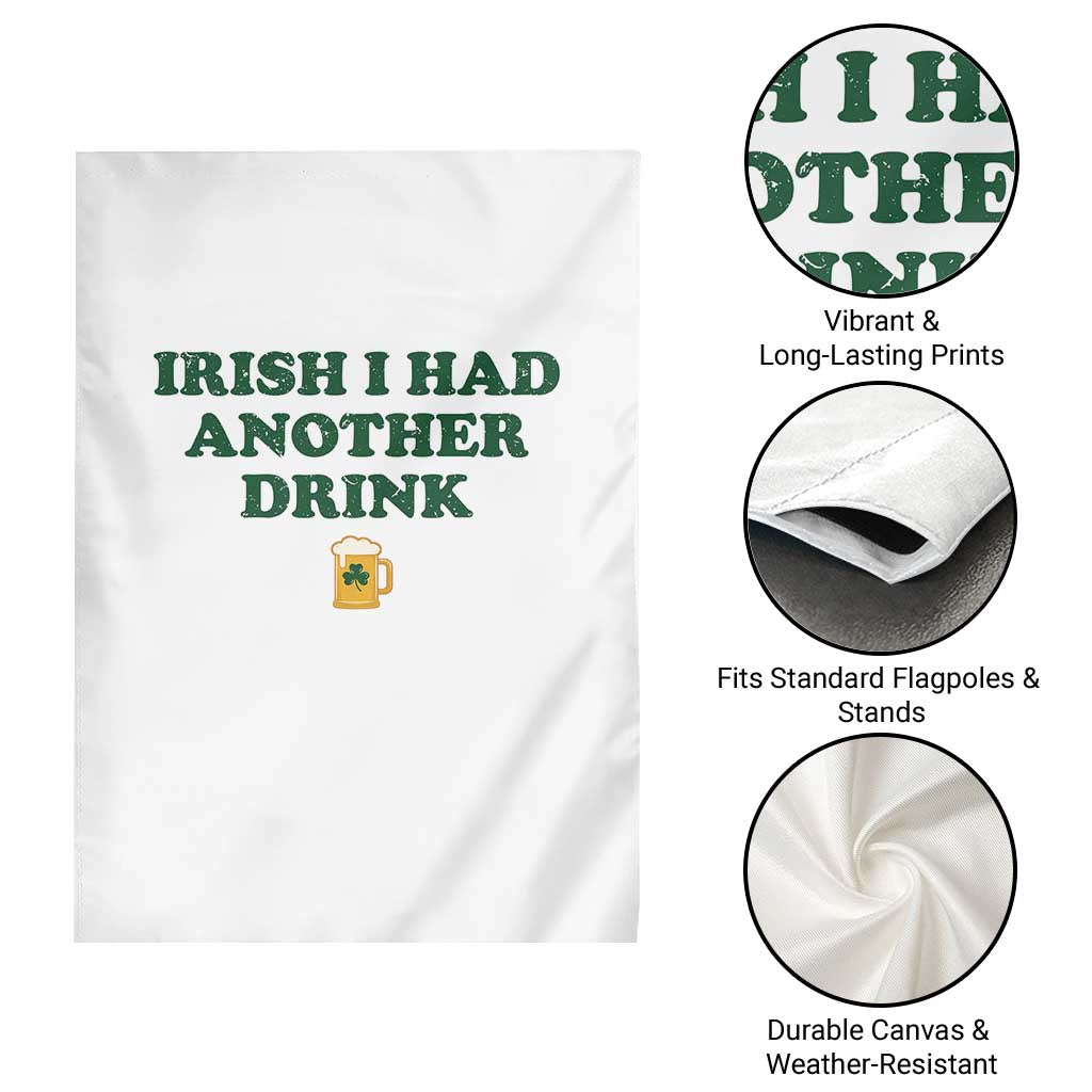 Irish I Had Another Drink Garden Flag Funny St Patricks Day Beer Drinking Joke Pub Humor TS02 Print Your Wear