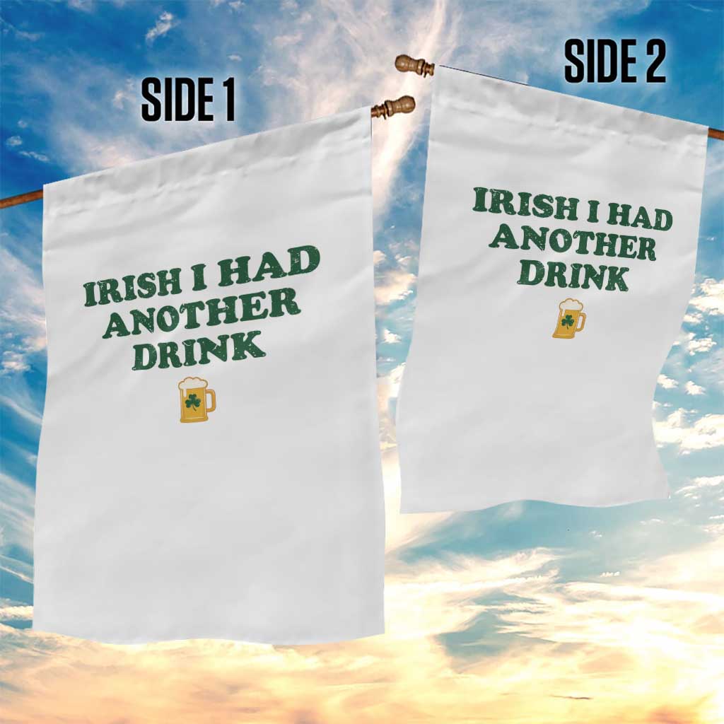 Irish I Had Another Drink Garden Flag Funny St Patricks Day Beer Drinking Joke Pub Humor TS02 Print Your Wear