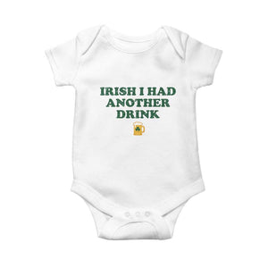Irish I Had Another Drink Baby Onesie Funny St Patricks Day Beer Drinking Joke Pub Humor TS02 White Print Your Wear