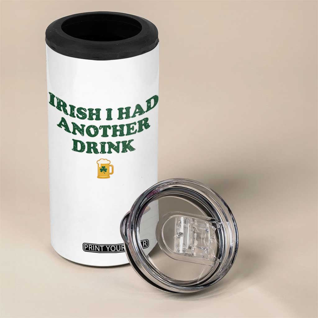 Irish I Had Another Drink 4 in 1 Can Cooler Tumbler Funny St Patricks Day Beer Drinking Joke Pub Humor TS02 Print Your Wear