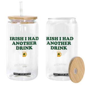Irish I Had Another Drink Glass Can Funny St Patricks Day Beer Drinking Joke Pub Humor TS02 Print Your Wear