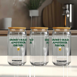 Irish I Had Another Drink Glass Can Funny St Patricks Day Beer Drinking Joke Pub Humor TS02 Print Your Wear
