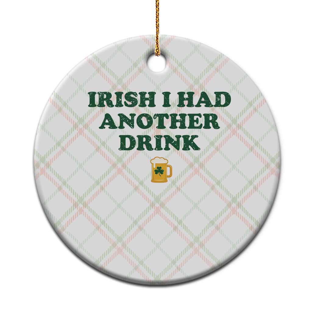 Irish I Had Another Drink Ceramic Ornament Funny St Patricks Day Beer Drinking Joke Pub Humor TS02 1pc Christmas Plaid Print Your Wear