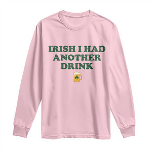 Irish I Had Another Drink Long Sleeve Shirt Funny St Patricks Day Beer Drinking Joke Pub Humor TS02 Light Pink Print Your Wear