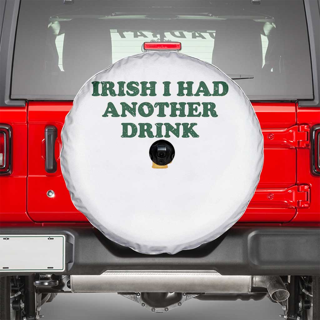 Irish I Had Another Drink Spare Tire Cover Funny St Patricks Day Beer Drinking Joke Pub Humor TS02 White Print Your Wear