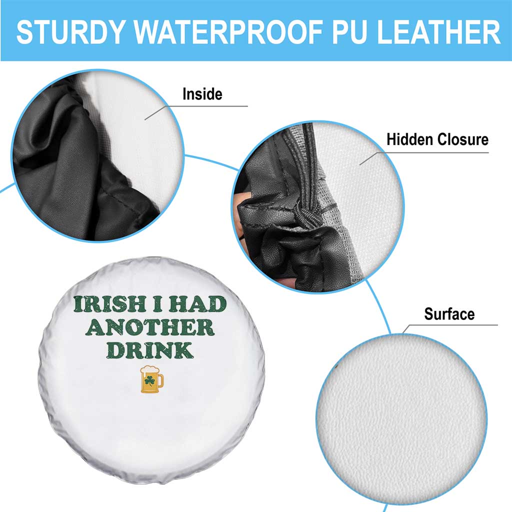 Irish I Had Another Drink Spare Tire Cover Funny St Patricks Day Beer Drinking Joke Pub Humor TS02 Print Your Wear