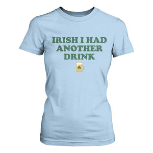Irish I Had Another Drink T Shirt For Women Funny St Patricks Day Beer Drinking Joke Pub Humor TS02 Light Blue Print Your Wear