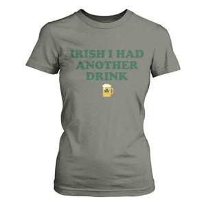 Irish I Had Another Drink T Shirt For Women Funny St Patricks Day Beer Drinking Joke Pub Humor TS02 Military Green Print Your Wear