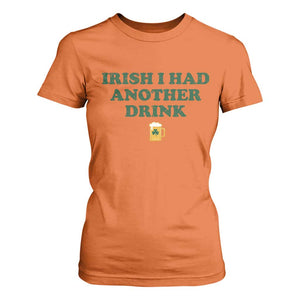 Irish I Had Another Drink T Shirt For Women Funny St Patricks Day Beer Drinking Joke Pub Humor TS02 Orange Print Your Wear