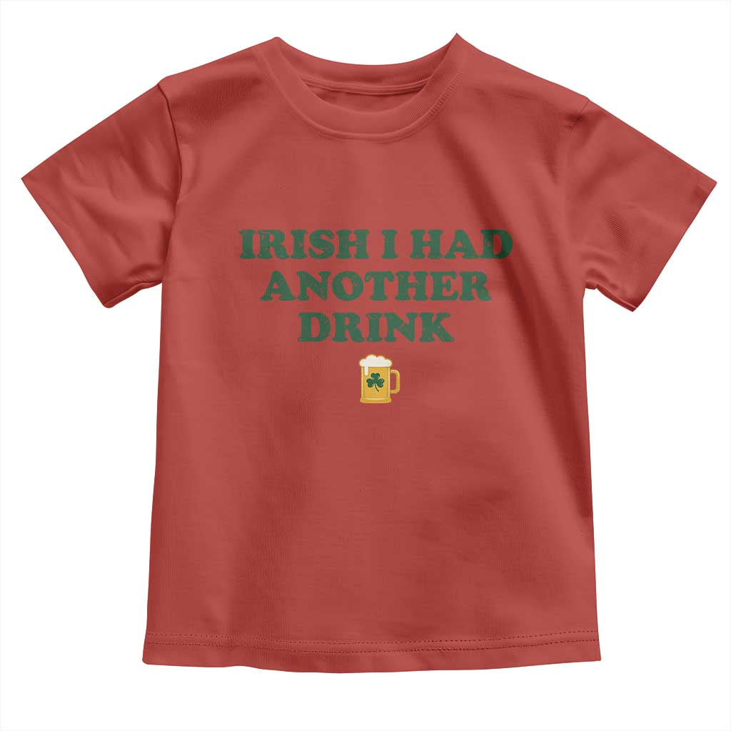 Irish I Had Another Drink Toddler T Shirt Funny St Patricks Day Beer Drinking Joke Pub Humor TS02 Red Print Your Wear