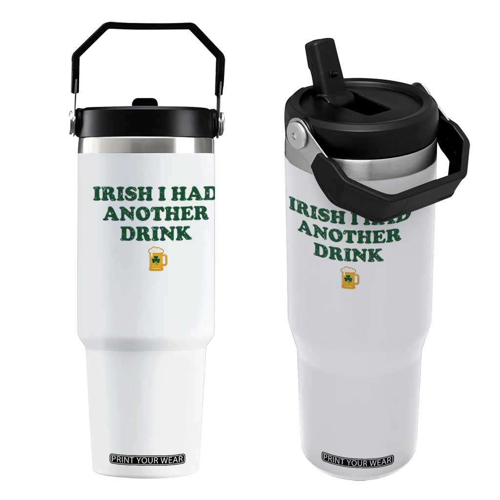 Irish I Had Another Drink Flip Straw Tumbler Funny St Patricks Day Beer Drinking Joke Pub Humor TS02 One Size: 30 oz White Print Your Wear