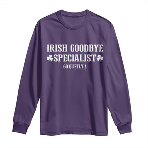 Funny Irish Goodbye Specialist Go Quietly Long Sleeve Shirt St Patricks Day Introvert Humor TS02 Purple Print Your Wear