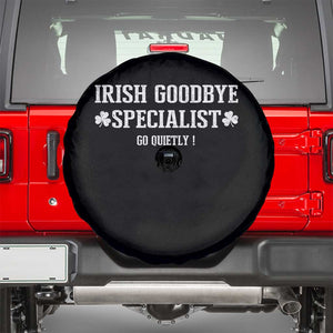 Funny Irish Goodbye Specialist Go Quietly Spare Tire Cover St Patricks Day Introvert Humor TS02 Black Print Your Wear