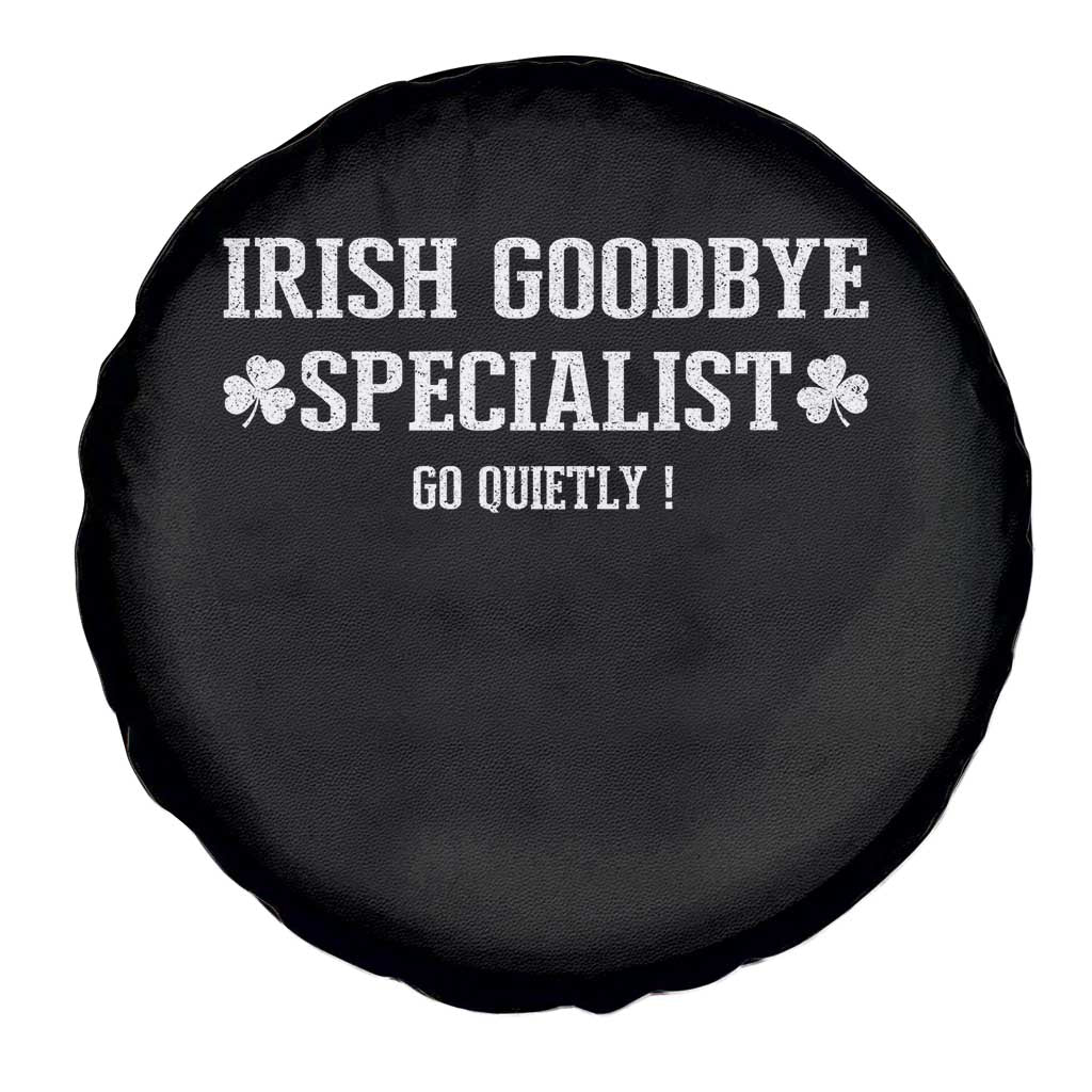 Funny Irish Goodbye Specialist Go Quietly Spare Tire Cover St Patricks Day Introvert Humor TS02 Print Your Wear
