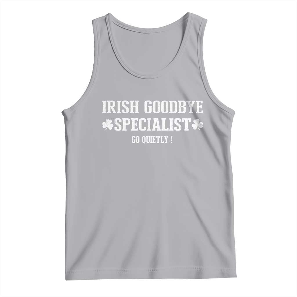 Funny Irish Goodbye Specialist Go Quietly Tank Top St Patricks Day Introvert Humor TS02 Athletic Heather Print Your Wear