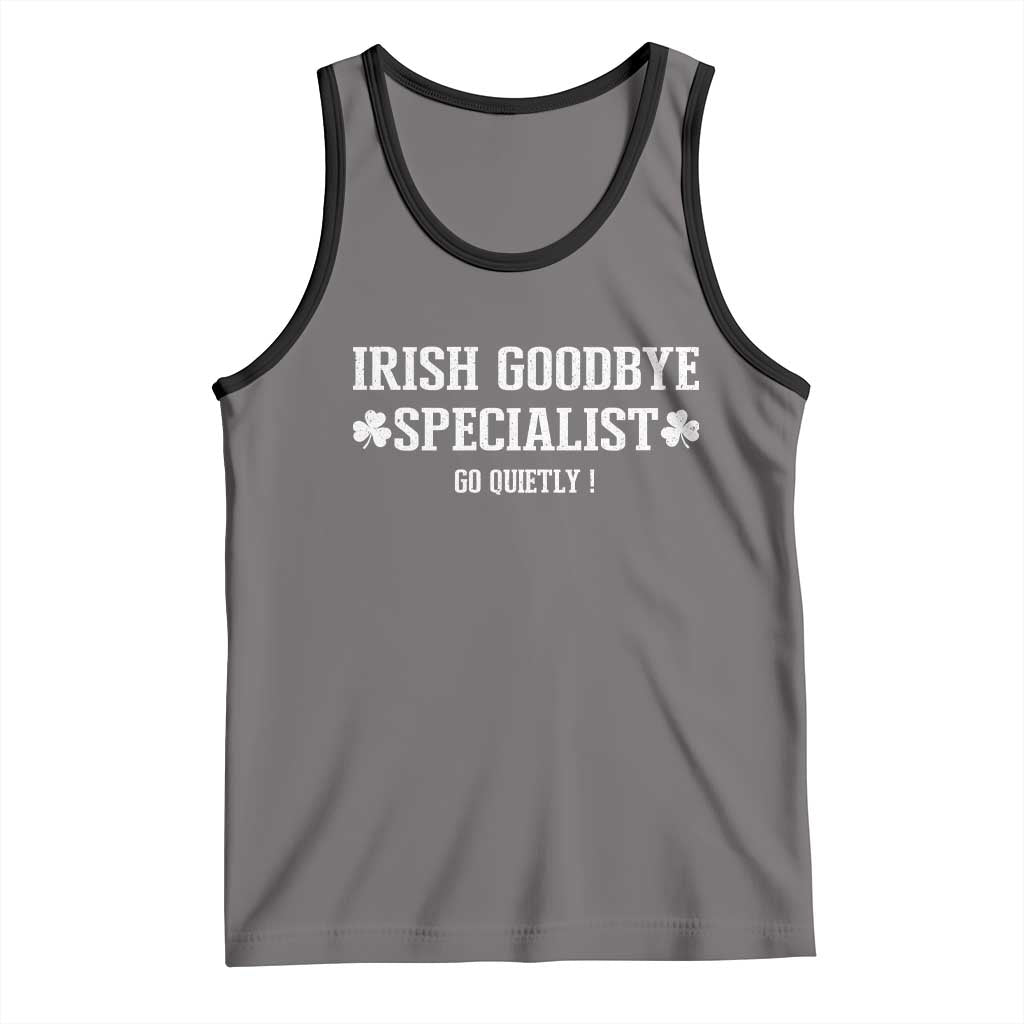 Funny Irish Goodbye Specialist Go Quietly Tank Top St Patricks Day Introvert Humor TS02 Deep Heather Black Print Your Wear