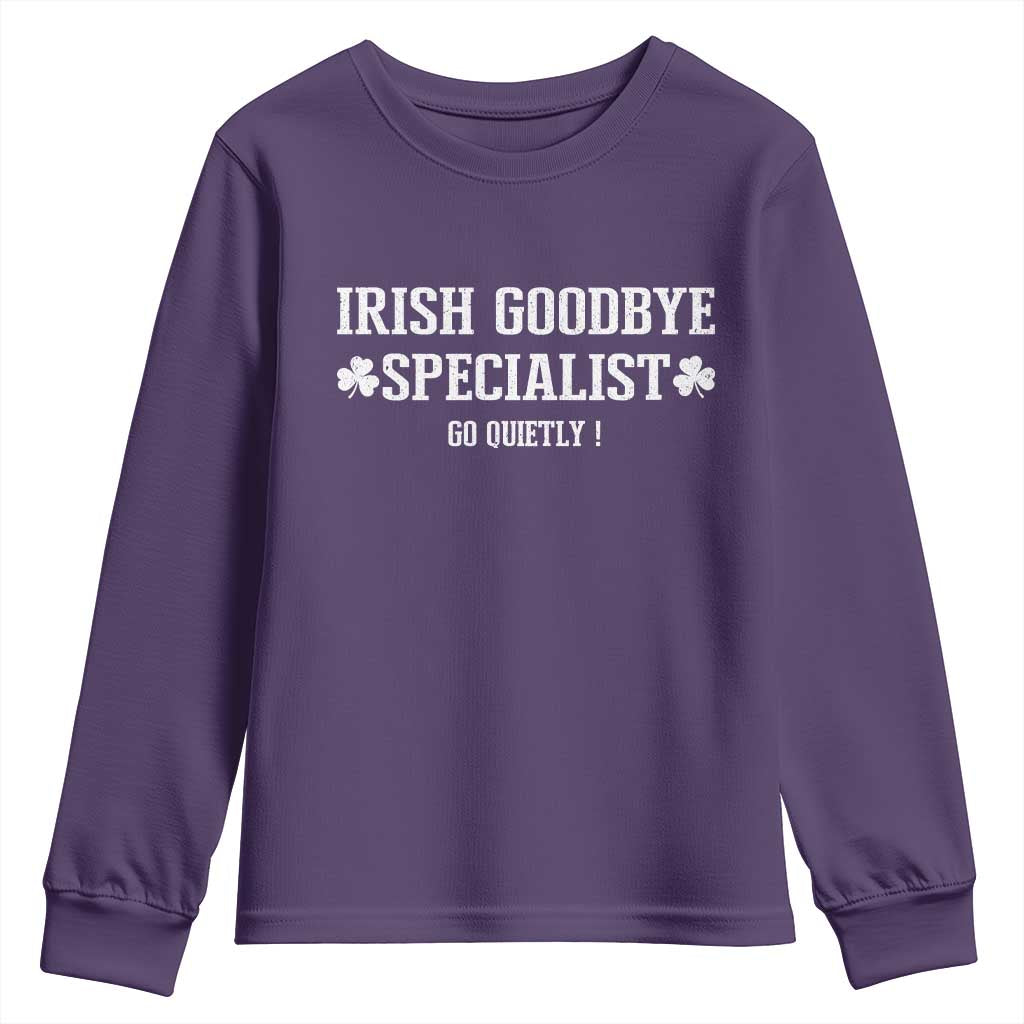 Funny Irish Goodbye Specialist Go Quietly Youth Sweatshirt St Patricks Day Introvert Humor TS02 Purple Print Your Wear