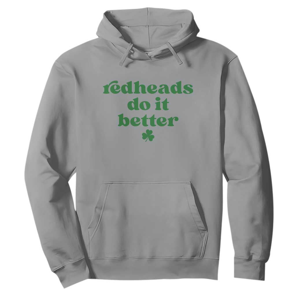 Redheads Do It Better Funny Irish Pride Hoodie St Patricks Day Ginger Humor TS02 Sport Gray Print Your Wear