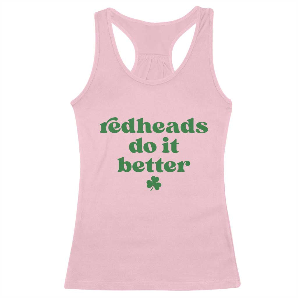 Redheads Do It Better Funny Irish Pride Racerback Tank Top St Patricks Day Ginger Humor TS02 Light Pink Print Your Wear