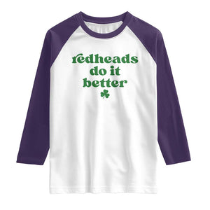 Redheads Do It Better Funny Irish Pride Raglan Shirt St Patricks Day Ginger Humor TS02 White Purple Print Your Wear