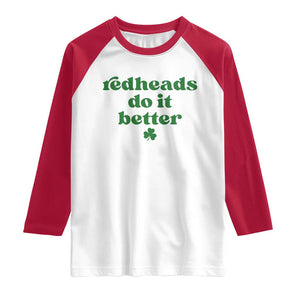 Redheads Do It Better Funny Irish Pride Raglan Shirt St Patricks Day Ginger Humor TS02 White Red Print Your Wear