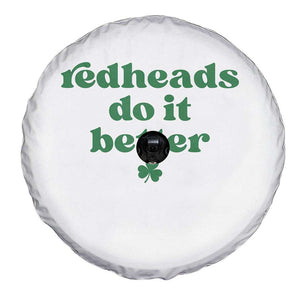 Redheads Do It Better Funny Irish Pride Spare Tire Cover St Patricks Day Ginger Humor TS02 Print Your Wear