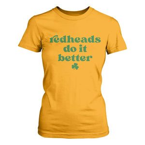 Redheads Do It Better Funny Irish Pride T Shirt For Women St Patricks Day Ginger Humor TS02 Gold Print Your Wear