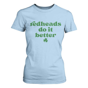 Redheads Do It Better Funny Irish Pride T Shirt For Women St Patricks Day Ginger Humor TS02 Light Blue Print Your Wear
