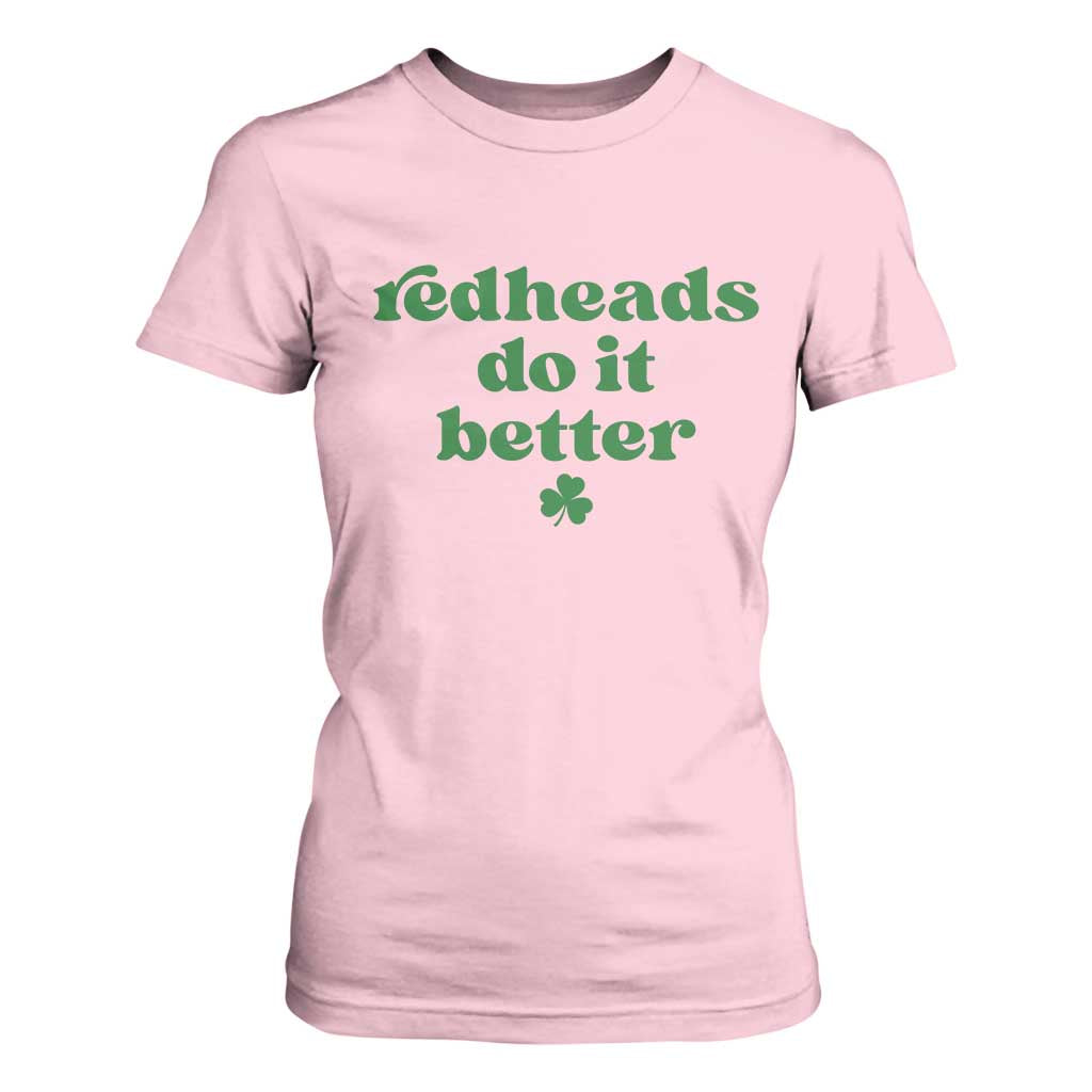 Redheads Do It Better Funny Irish Pride T Shirt For Women St Patricks Day Ginger Humor TS02 Light Pink Print Your Wear