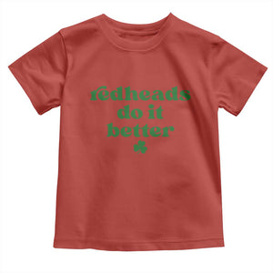 Redheads Do It Better Funny Irish Pride Toddler T Shirt St Patricks Day Ginger Humor TS02 Red Print Your Wear