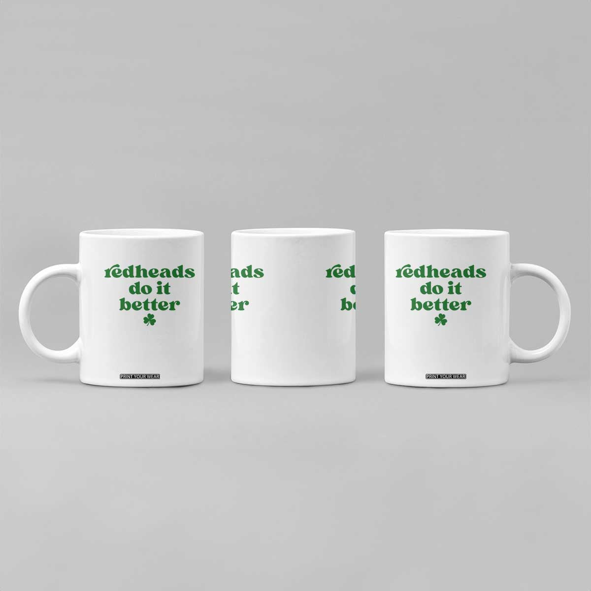 Redheads Do It Better Funny Irish Pride Coffee Mug St Patricks Day Ginger Humor TS02 Print Your Wear