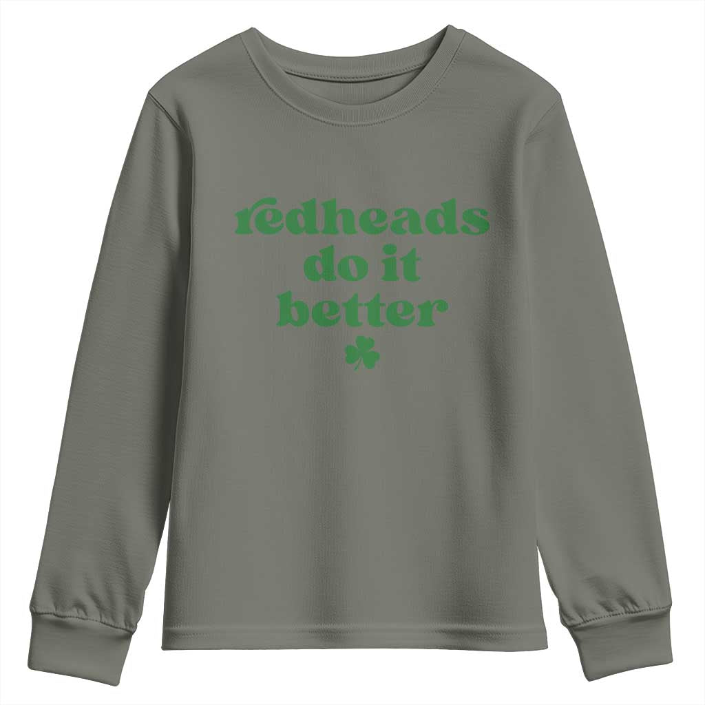 Redheads Do It Better Funny Irish Pride Youth Sweatshirt St Patricks Day Ginger Humor TS02 Military Green Print Your Wear