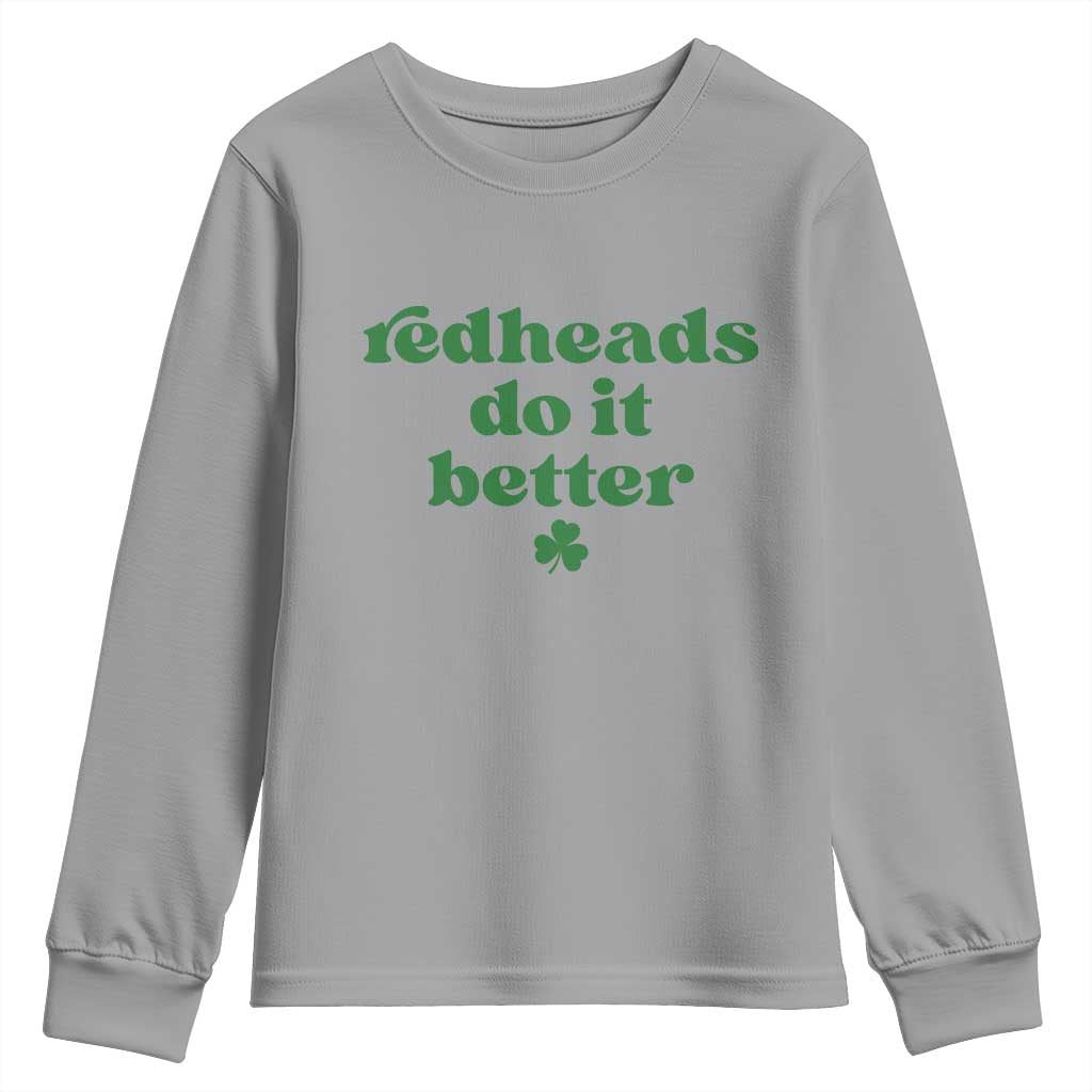 Redheads Do It Better Funny Irish Pride Youth Sweatshirt St Patricks Day Ginger Humor TS02 Sport Gray Print Your Wear