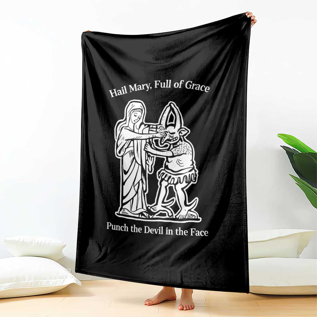Funny Catholic Faith Humor Throw Blanket Hail Mary Full of Grace Punch the Devil in the Face TS02 Print Your Wear