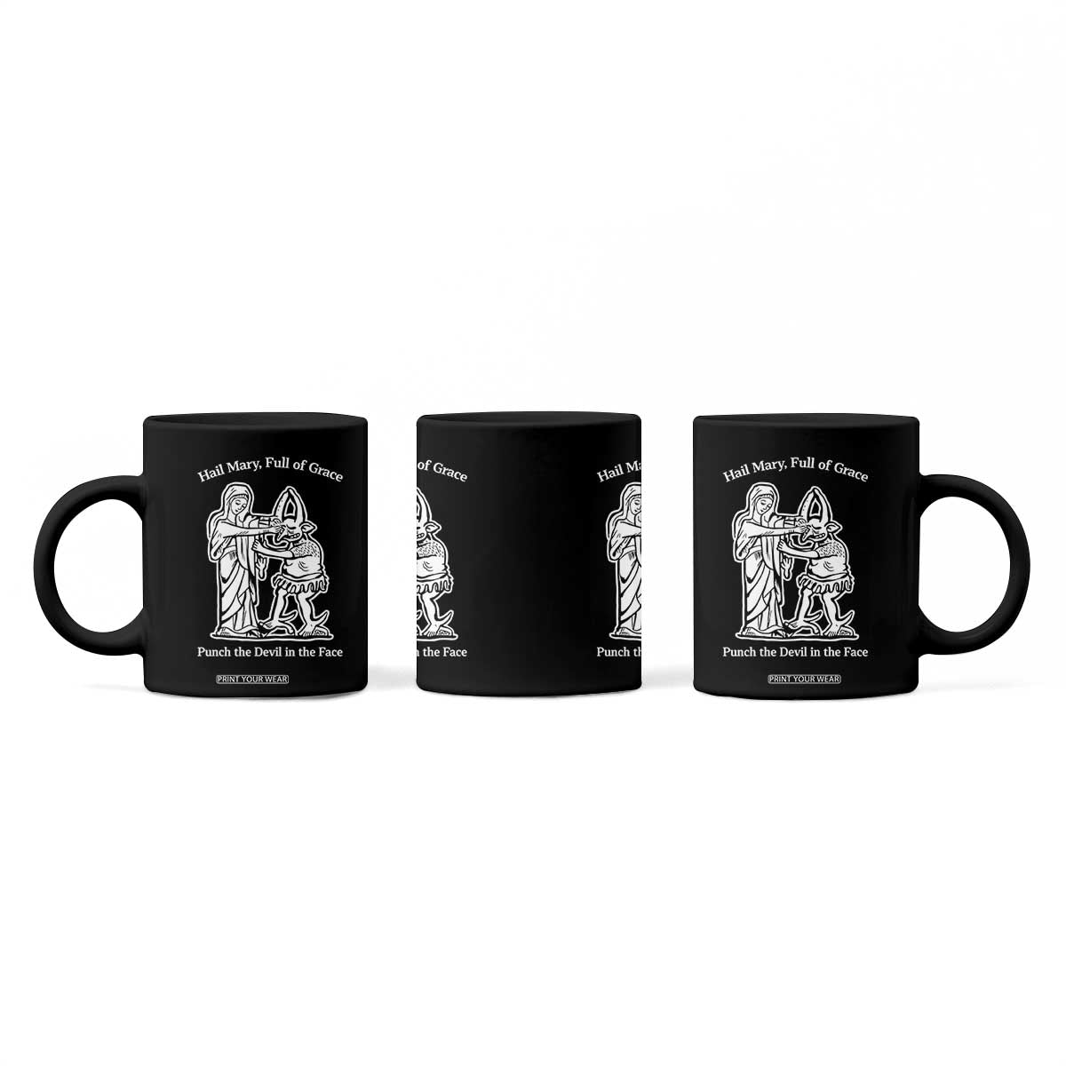 Funny Catholic Faith Humor Coffee Mug Hail Mary Full of Grace Punch the Devil in the Face TS02 Print Your Wear