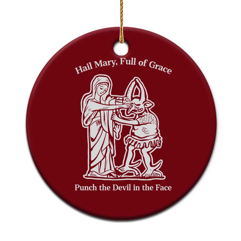 Funny Catholic Faith Humor Ceramic Ornament Hail Mary Full of Grace Punch the Devil in the Face TS02 1pc Red Print Your Wear