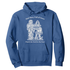 Funny Catholic Faith Humor Hoodie Hail Mary Full of Grace Punch the Devil in the Face TS02 Royal Blue Print Your Wear