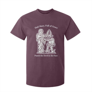 Funny Catholic Faith Humor T Shirt For Kid Hail Mary Full of Grace Punch the Devil in the Face TS02 Maroon Print Your Wear