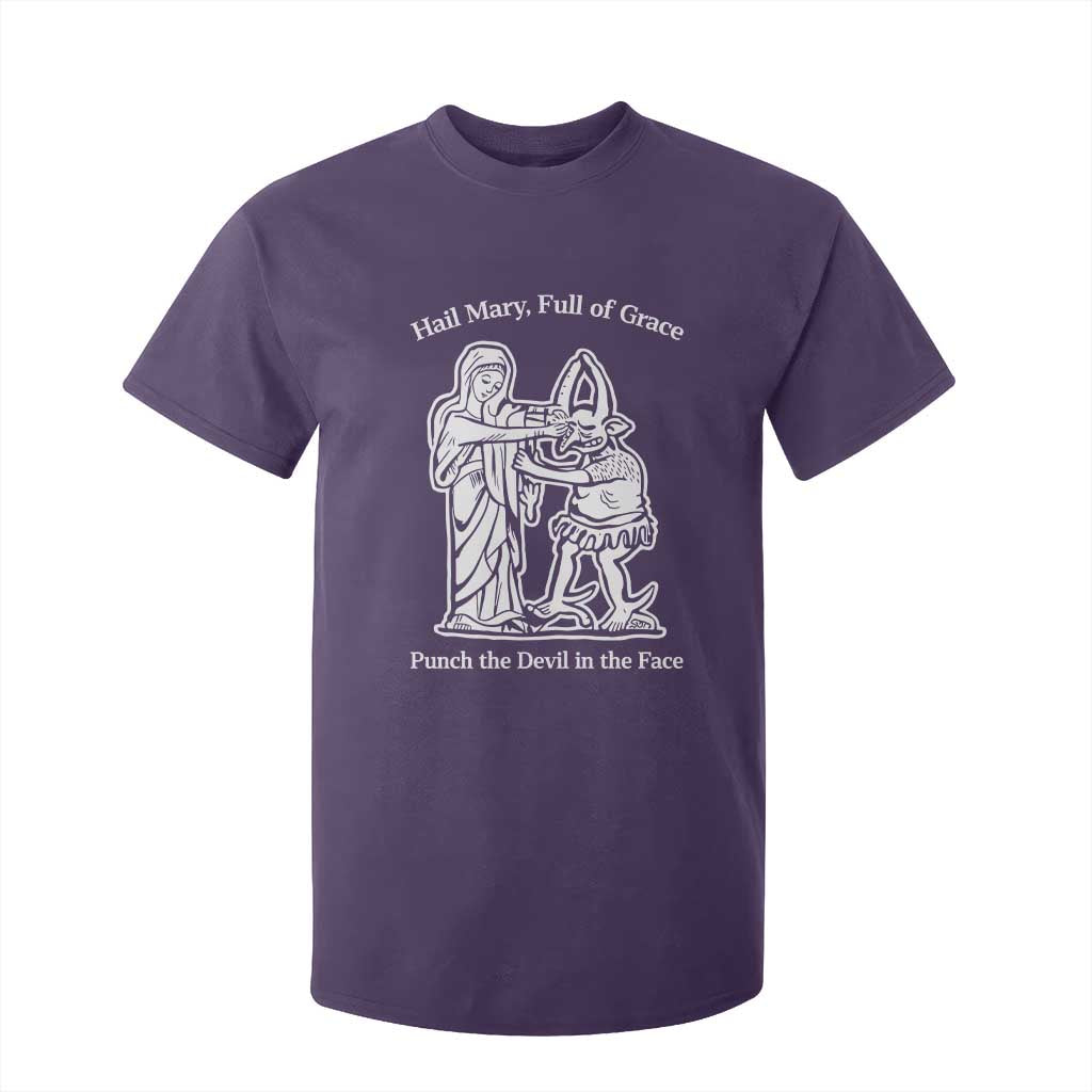 Funny Catholic Faith Humor T Shirt For Kid Hail Mary Full of Grace Punch the Devil in the Face TS02 Purple Print Your Wear