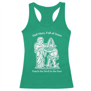 Funny Catholic Faith Humor Racerback Tank Top Hail Mary Full of Grace Punch the Devil in the Face TS02 Irish Green Print Your Wear